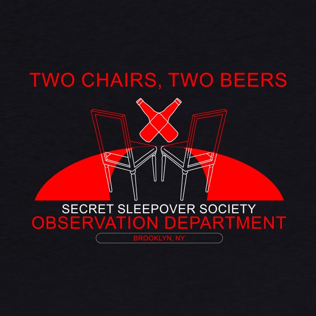 Two Chairs, Two Beers by Secret Sleepover Society